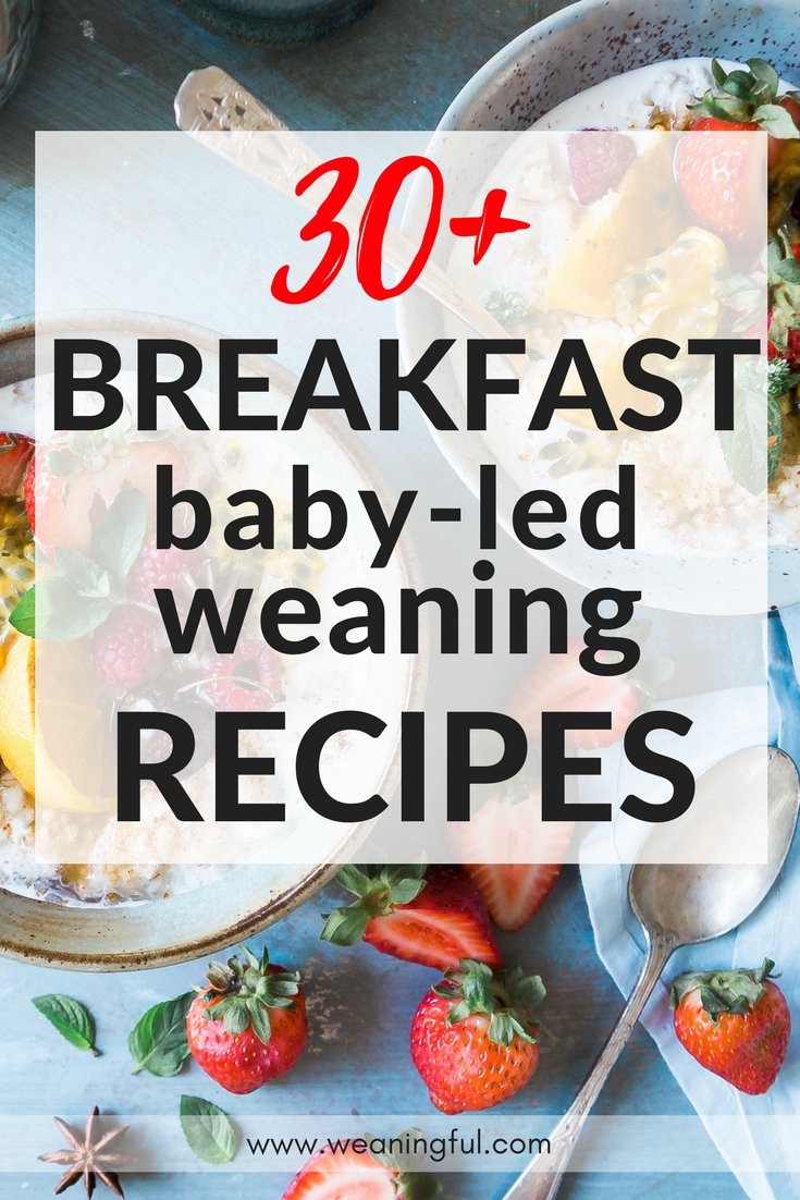 Baby led weaning breakfast ideas - blw healthy breakfast recipes for introducing solids - great finger foods and first foods for 6 months, 9 months, 1 year old - toddler food and picky eaters food