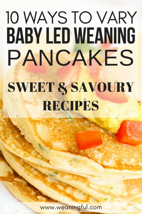 10 recipes for baby led weaning pancakes, both sweet and savoury ideas for introducing solids and first foods for babies 6 months+.