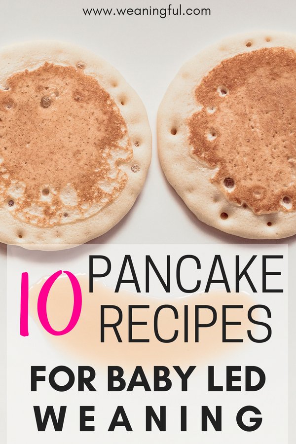 Here are 10 ways in which you can vary baby led weaning pancakes when introducing solids at 6 months+. Sweet and savoury pancakes recipes for breakfast, lunch or dinner. Great first foods and finger foods for baby led weaning.