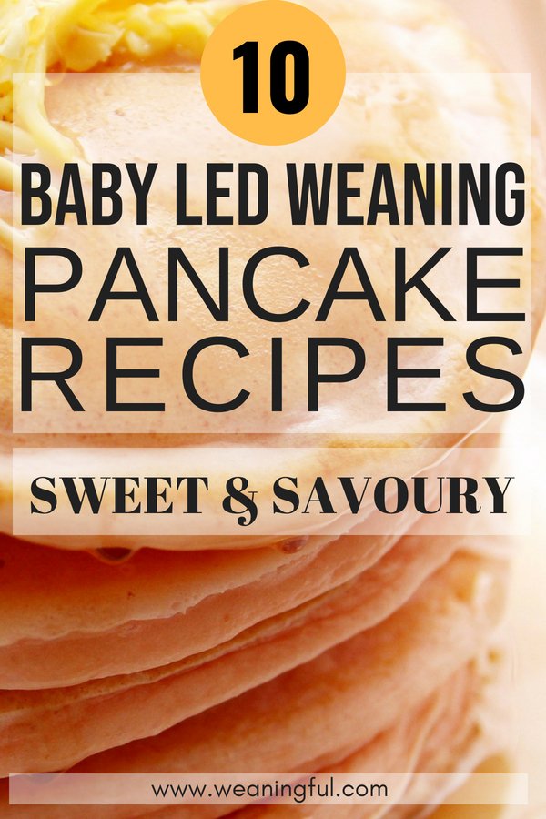 Baby led weaning pancakes recipes, both sweet and savoury, perfect for breakfast, lunch or dinner, picky eaters, lunch boxes and great finger food or first foods for starting solids at 6 months+.