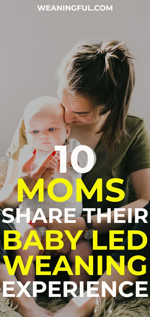 These moms have all been there: baby led weaning tips from 10 moms who share their experience. The good, the bad and the messy. 