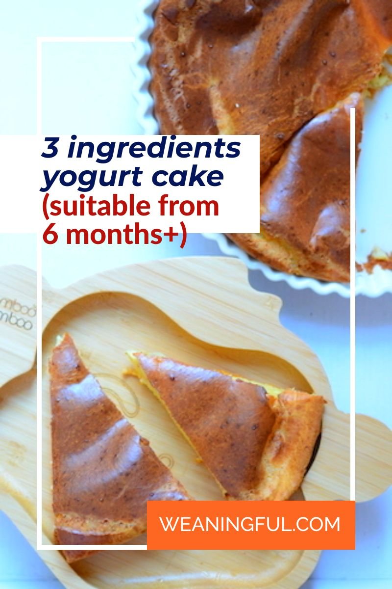 This quick cake recipe is suitable from 6 months and up and uses only 3 ingredients: yogurt, eggs and flour. It's soft and makes great finger food for starting solids or doing baby led weaning.